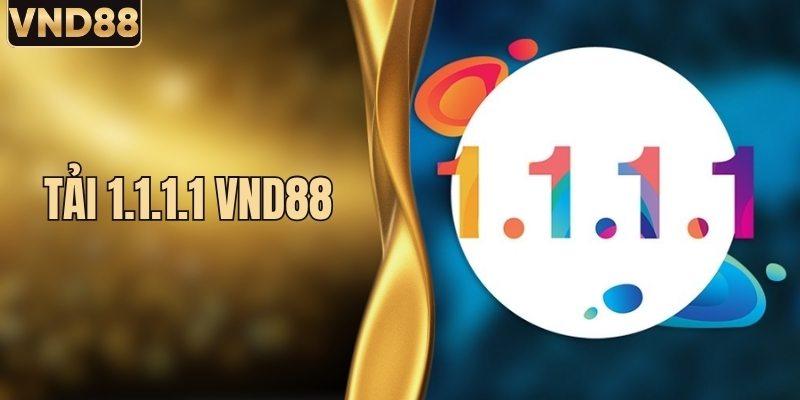 Tải 1.1.1.1 - Hướng Dẫn Thiết Lập Nhanh Từ A - Z 1 Tải 1.1.1.1 - Hướng Dẫn Thiết Lập Nhanh Từ A - Z